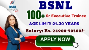 BSNL Senior Executive Trainee Recruitment 2025 - Apply Online for 120 Posts BSNL Senior Executive Trainee Recruitment 2025 - Apply Online for 120 Posts