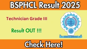 BSPHCL Technician Grade III Result 2025 Out at bsphcl.co.in, Direct Link to Download Result PDF Here BSPHCL Technician Grade III Result 2025 Out at bsphcl.co.in, Direct Link to Download Result PDF Here