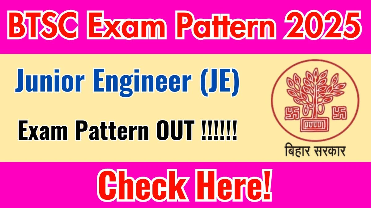 BTSC JE Exam Pattern 2025