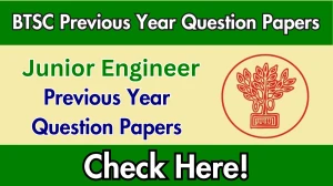BTSC JE Previous Year Question Papers PDF with Answers Download