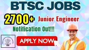 BTSC Junior Engineer Recruitment 2025 (Short Notice) - Apply Online for 2747 Posts