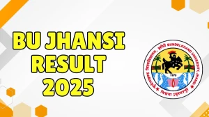 BU Jhansi Result 2025 Out at bujhansi.ac.in Direct Link to Download UG and PG Marksheet Result
