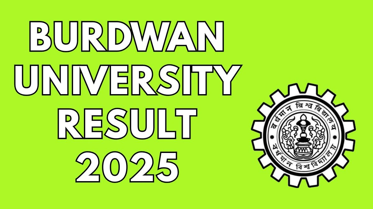 Burdwan University Result 2025 Out at buruniv.ac.in Direct Link to Download 1st Semester Result Burdwan University Result 2025 Out at buruniv.ac.in Direct Link to Download 1st Semester Result