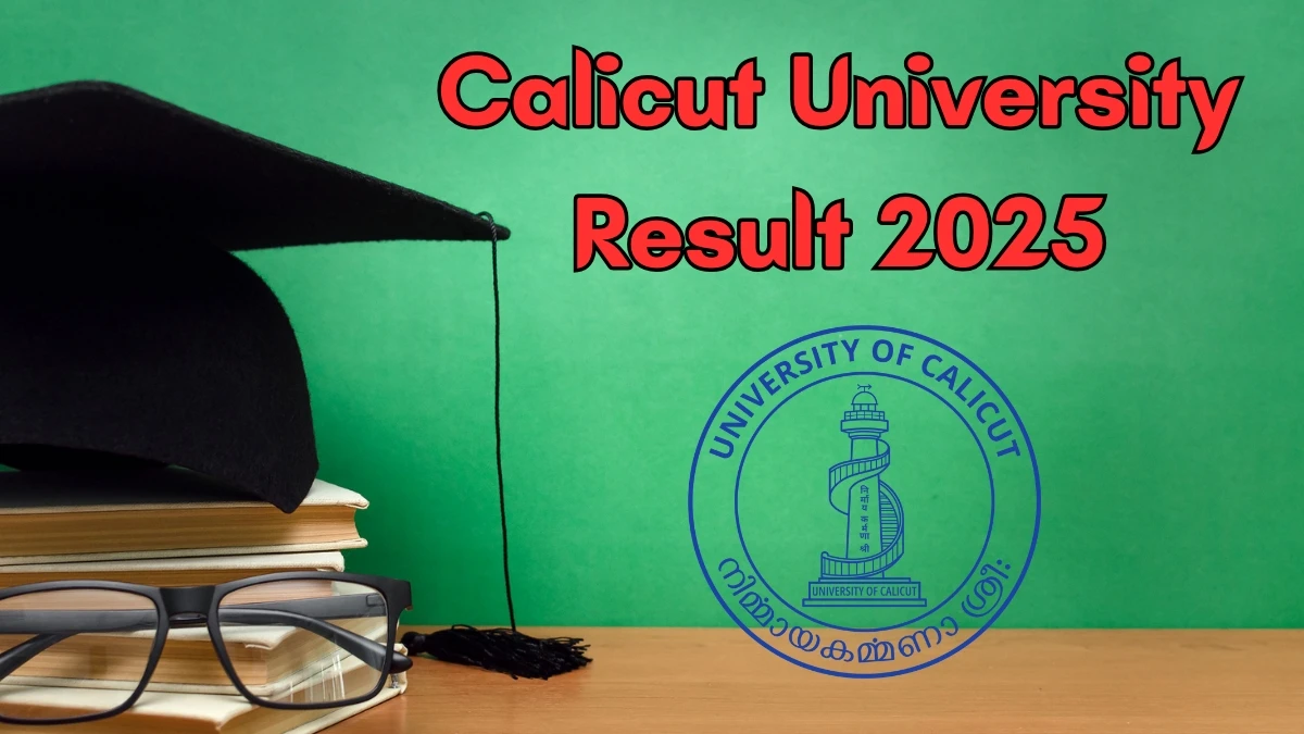 Calicut University Result 2025 Declared at uoc.ac.in Direct Link to Download Second Semester Revaluation Result Calicut University Result 2025 Declared at uoc.ac.in Direct Link to Download Second Semester Revaluation Result
