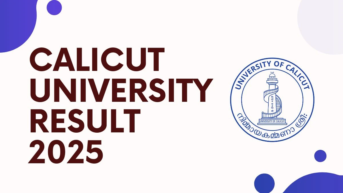 Calicut University Result 2025 Out at uoc.ac.in Direct Link to Download 1st, 2nd and 3rd Semester Result Calicut University Result 2025 Out at uoc.ac.in Direct Link to Download 1st, 2nd and 3rd Semester Result