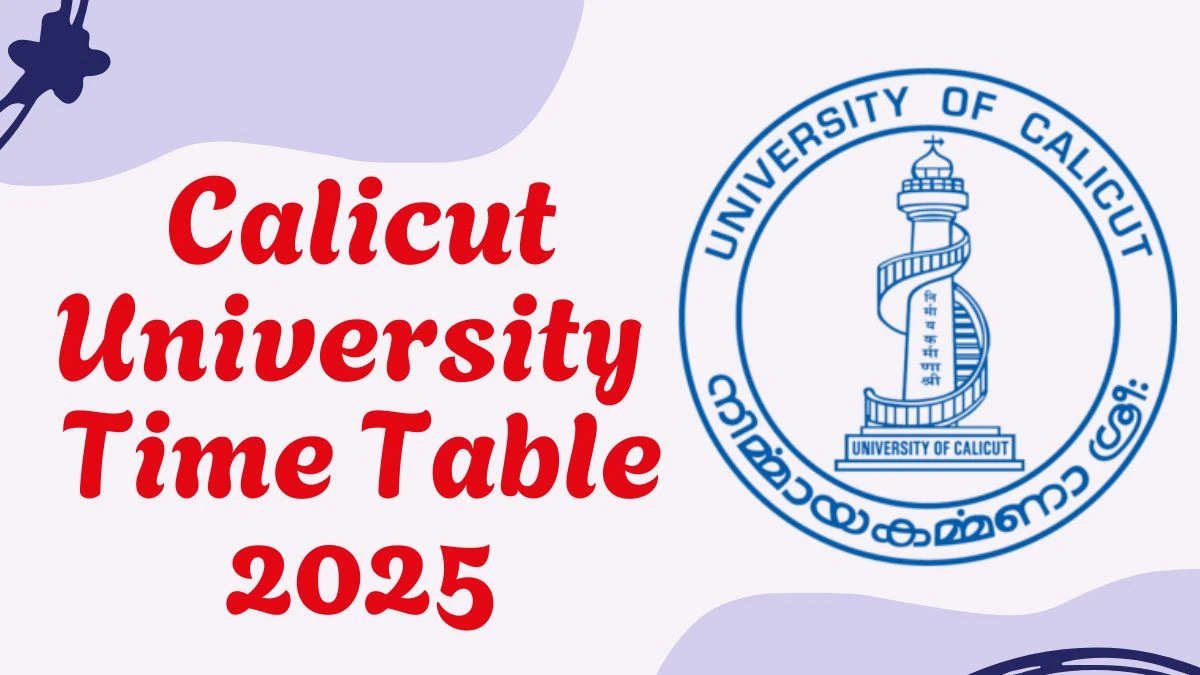 Calicut University Time Table 2025 Announced for 6th Sem @ pareekshabhavan.uoc.ac.in Details Here Calicut University Time Table 2025 Announced for 6th Sem @ pareekshabhavan.uoc.ac.in Details Here