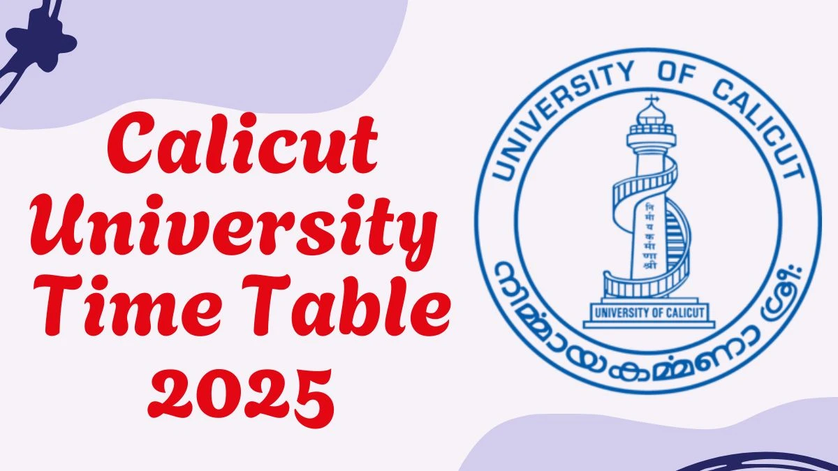Calicut University Time Table 2025 Announced For LLM @ uoc.ac.in Details Here Calicut University Time Table 2025 Announced For LLM @ uoc.ac.in Details Here