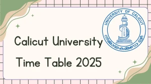 Calicut University Time Table 2025 Out for 1st Sem @ pareekshabhavan.uoc.ac.in Details Here