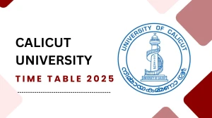 Calicut University Time Table 2025 Out for 3rd, 5th Sem @ pareekshabhavan.uoc.ac.in Details Here Calicut University Time Table 2025 Out for 3rd, 5th Sem @ pareekshabhavan.uoc.ac.in Details Here