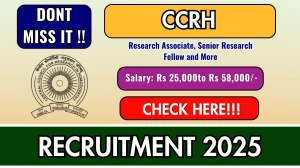 CCRH Recruitment 2025 – Walk in for 13 Research Associate, Senior Research Fellow and More Posts