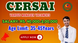 CERSAI Recruitment 2025 - Apply Online for 11 Manager, Senior Manager and More Posts CERSAI Recruitment 2025 - Apply Online for 11 Manager, Senior Manager and More Posts