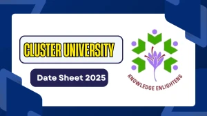 Cluster University Date Sheet 2025 Out for 2nd Sem @ cusrinagar.edu.in Details Here Cluster University Date Sheet 2025 Out for 2nd Sem @ cusrinagar.edu.in Details Here