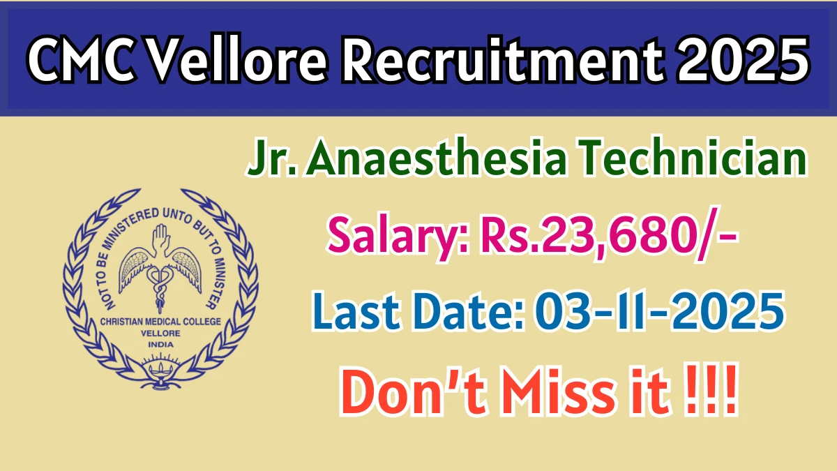 CMC Vellore Jr. Anaesthesia Technician Recruitment 2025 - Apply Online CMC Vellore Jr. Anaesthesia Technician Recruitment 2025 - Apply Online