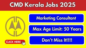 CMD Kerala Marketing Consultant Recruitment 2025 - Apply Online
