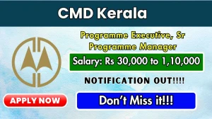 CMD Kerala Recruitment 2025 - Apply Offline for 07 Programme Executive, Senior Programme Manager Posts