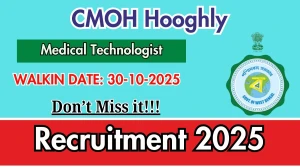 CMOH Hooghly Medical Technologist Recruitment 2025 – Walk in CMOH Hooghly Medical Technologist Recruitment 2025 – Walk in