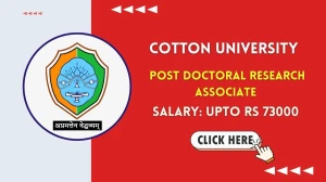 Cotton University Post Doctoral Research Associate Recruitment 2025 - Apply Offline