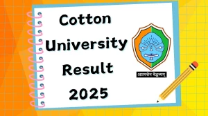 Cotton University Result 2025 Out at cottonuniversity.ac.in Direct Link to Download 1st, 3rd, 4th and End Semester Result
