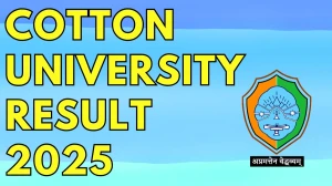 Cotton University Result 2025 Out at cottonuniversity.ac.in Direct Link to Download Second End Semester Re-evaluation Result