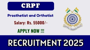 CRPF Recruitment 2025 – Walk in for 01 Prosthetist and Orthotist Posts CRPF Recruitment 2025 – Walk in for 01 Prosthetist and Orthotist Posts