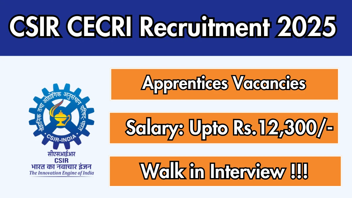 CSIR CECRI Apprentices Recruitment 2025 – Walk in for 39 Posts