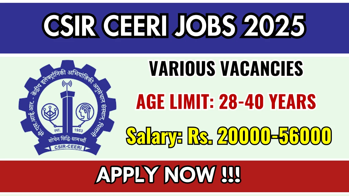 CSIR CEERI Recruitment 2025 - Apply Online for 23 Junior Research Fellow, Project Associate and More Posts