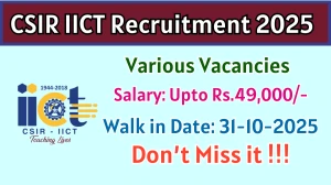 CSIR IICT Recruitment 2025 – Walk in for 18 Project Associate, Principal Project Associate and More Posts