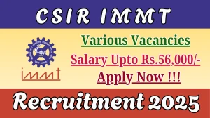CSIR IMMT Recruitment 2025 - Apply Online for 10 Project Associate, Project Assistant and More Posts