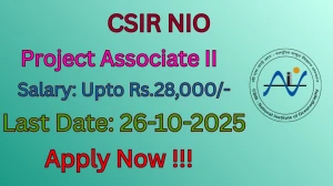 CSIR NIO Project Associate II Recruitment 2025 - Apply Online