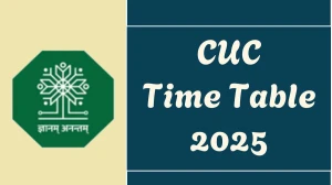 CUC Time Table 2025 Announced For B.A, BHSC, B.Sc @ cuc.ac.in Details Here