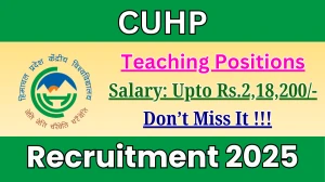 CUHP Teaching Positions Recruitment 2025 - Apply Online for 31 Posts