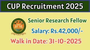 CUP Senior Research Fellow Recruitment 2025 – Walk in