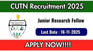 CUTN Junior Research Fellow Recruitment 2025 - Apply Online