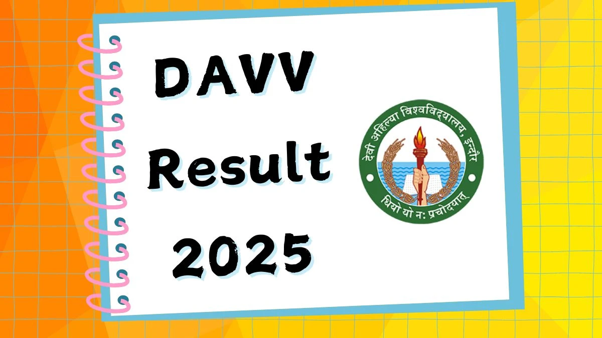 DAVV Result 2025 Out at dauniv.ac.in Direct Link to Download 1st, 3rd and 8th Semester Result DAVV Result 2025 Out at dauniv.ac.in Direct Link to Download 1st, 3rd and 8th Semester Result