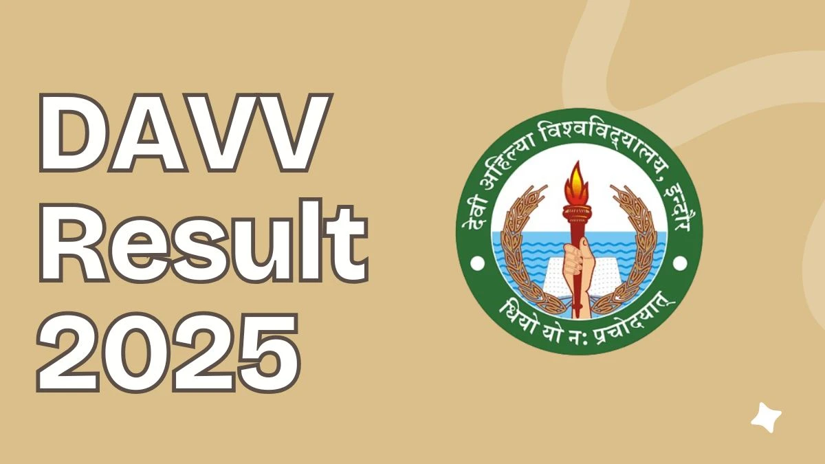 DAVV Result 2025 Out at dauniv.ac.in Direct Link to Download UG Course Result DAVV Result 2025 Out at dauniv.ac.in Direct Link to Download UG Course Result