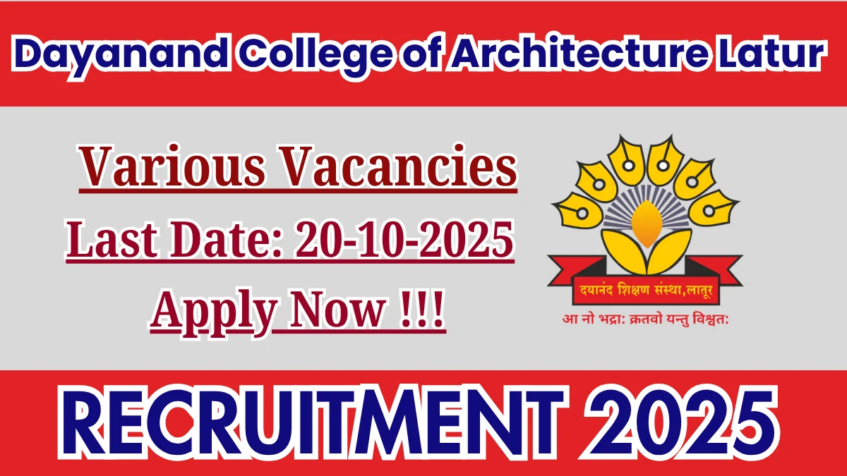 Dayanand College of Architecture Latur Recruitment 2025 - Apply Offline for 14 Professor, Associate Professor and More Posts
