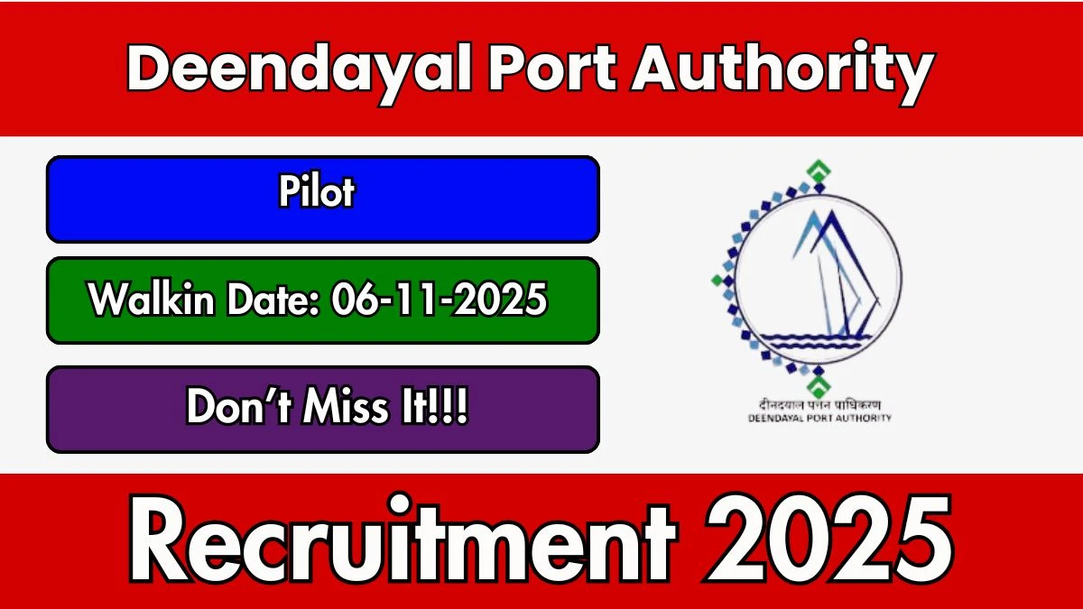 Deendayal Port Authority Pilot Recruitment 2025 – Walk in for 09 Posts Deendayal Port Authority Pilot Recruitment 2025 – Walk in for 09 Posts