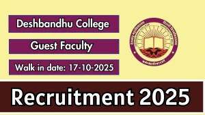 Deshbandhu College Guest Faculty Recruitment 2025 – Walk in