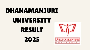 Dhanamanjuri University Result 2025 Out at dmu.ac.in Direct Link to Download 1st and 3rd Semester Result