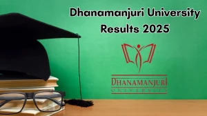 Dhanamanjuri University Result 2025 Out at dmu.ac.in Direct Link to Download 2nd Semester Result