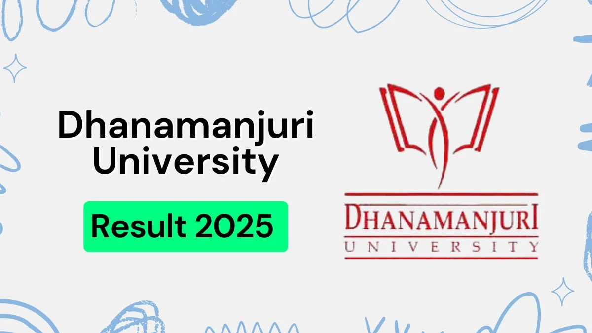 Dhanamanjuri University Result 2025 Out at dmu.ac.in Direct Link to Download 5th Sem Result
