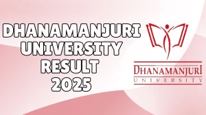 Dhanamanjuri University Result 2025 Released at dmu.ac.in Direct Link to Download 2nd, 3rd, and 4th Semester Result
