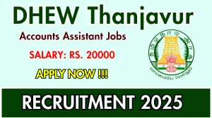DHEW Thanjavur Accounts Assistant Recruitment 2025 - Apply Offline for 01 Posts DHEW Thanjavur Accounts Assistant Recruitment 2025 - Apply Offline for 01 Posts
