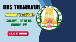 DHS Thanjavur Recruitment 2025 - Apply Offline for 03 Staff Nurse, Physiotherapist and Other Posts