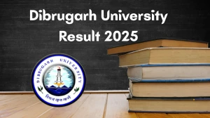 Dibrugarh University Result 2025 Out at dibru.ac.in Direct Link to Download 4th and Final Semester Result