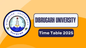 Dibrugarh University Time Table 2025 Out for 1st, 3rd, 5th Sem @ dibru.ac.in Details Here Dibrugarh University Time Table 2025 Out for 1st, 3rd, 5th Sem @ dibru.ac.in Details Here
