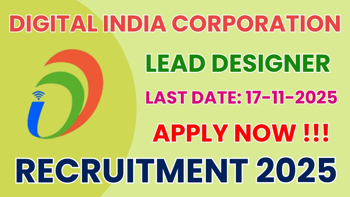 Digital India Corporation Lead Designer Recruitment 2025 - Apply Online Digital India Corporation Lead Designer Recruitment 2025 - Apply Online
