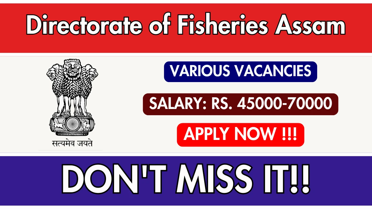 Directorate of Fisheries Assam Recruitment 2025 – Walk in for 03 State Programme Manager, District Program Manager and More Posts Directorate of Fisheries Assam Recruitment 2025 – Walk in for 03 State Programme Manager, District Program Manager and More Posts