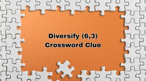 Diversify Crossword Clue Irish Daily Mail Quick (6,3) letters Answer