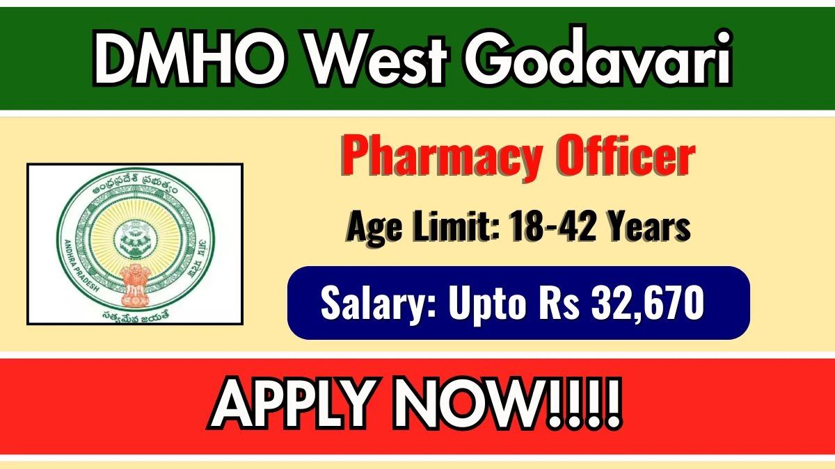 DMHO West Godavari Pharmacy Officer Recruitment 2025 - Apply Offline for 12 Posts